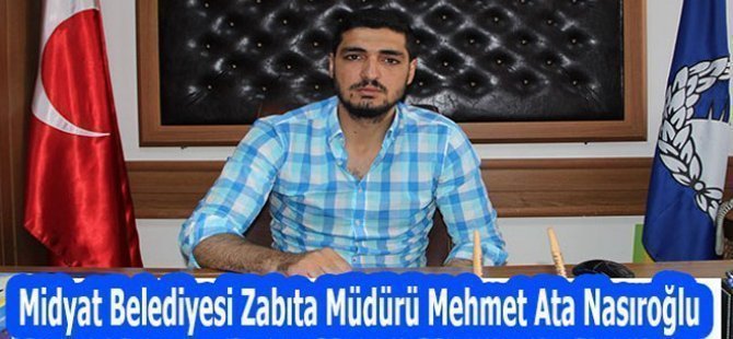 Zabıta Müdürü Ata Nasıroğlu, görevine başladı