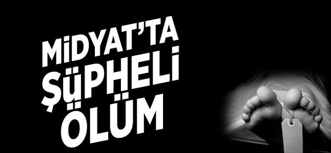 Midyat'ta Temizlik Görevlisinin Şüpheli Ölümü