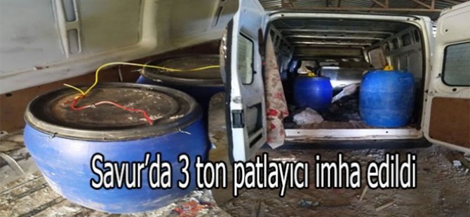 Savur’da 3 ton patlayıcı imha edildi