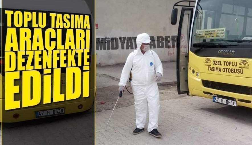 Midyat'ta toplu taşıma araçları dezenfekte edildi