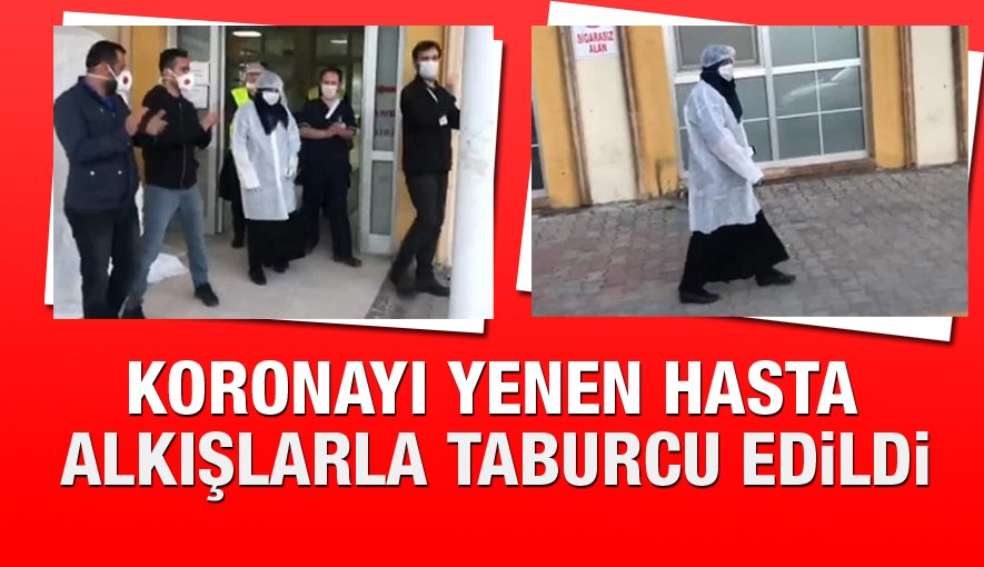Koronayı Yenen Hasta Alkışlarla Taburcu Edildi