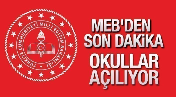 MEB'den Son Dakika - Okullar Açışıyor