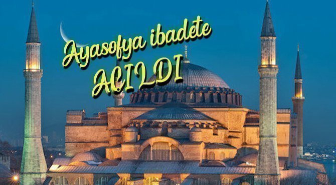Ayasofya 86 Yıl Aradan Sonra Tekrar Cami Oldu