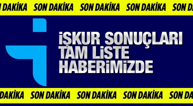 İŞKUR Sonuçları Açıklandı
