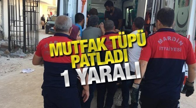 Mutfak Tüpü Patladı: 1 Yaralı