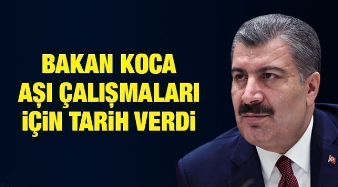 Sağlık Bakanlığı aşı için tarih verdi.