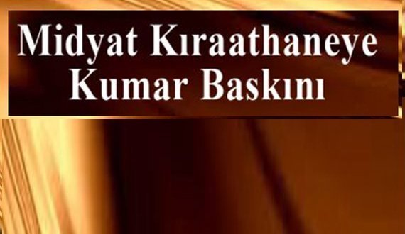 Midyat'ta Kıraathaneye Kumar Baskını