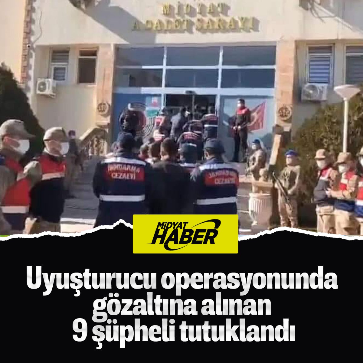 Uyuşturucu operasyonunda gözaltına alınan 9 şüpheli tutuklandı