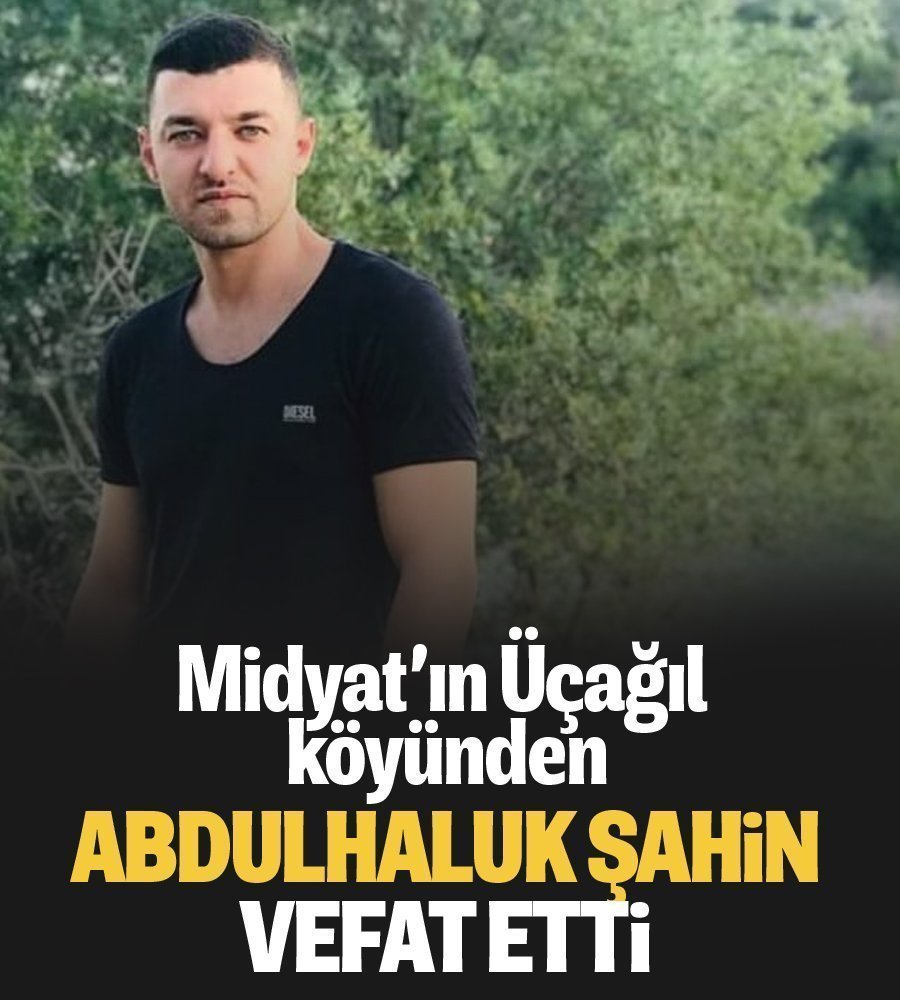 Abdulhaluk Şahin Vefat Etti