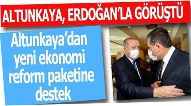 Altunkaya, Cumhurbaşkanı Erdoğan’la Görüştü