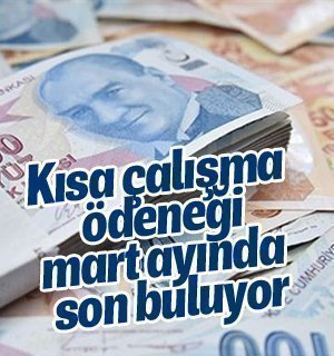 Kısa Çalışma Ödeneği Mart Ayında Son Buluyor