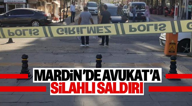 Mardin’de avukata silahlı saldırı iddiası