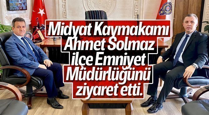 Kaymakam Ahmet Solmaz'dan İlçe Emniyet Müdürlüğüne ziyaret