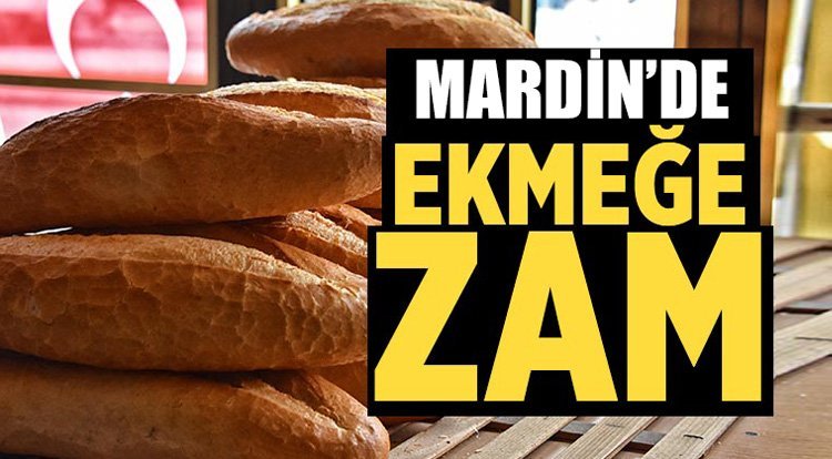 Mardin'de ekmeğe zam! İşte ekmeğin yeni fiyatı