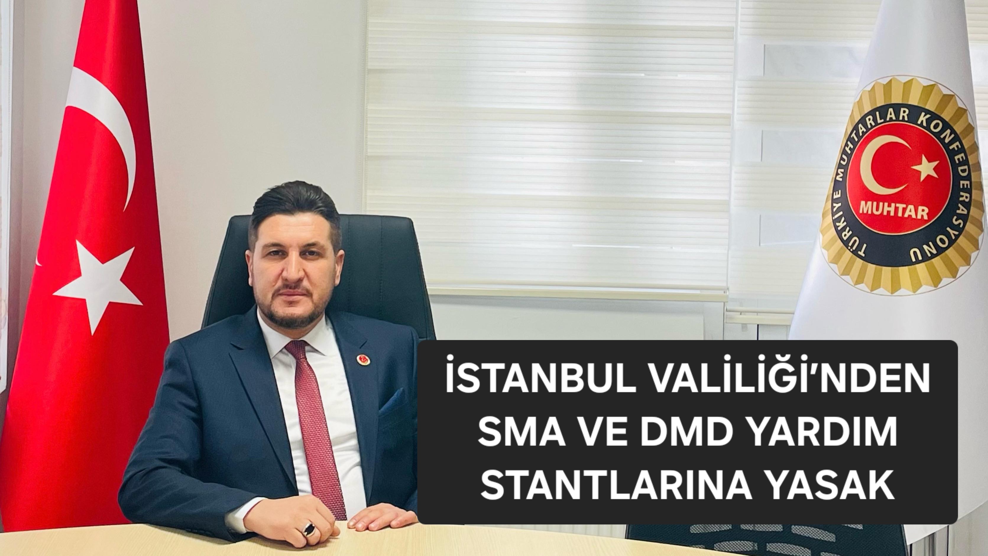 İSTANBUL VALİLİĞİ’NDEN SMA VE DMD YARDIM STANTLARINA YASAK