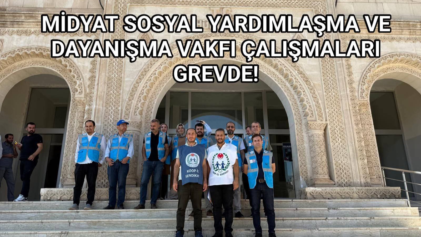 Midyat SYDV Çalışanları Grevde!