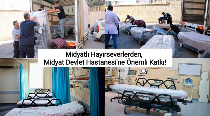 Midyatlı Hayırseverlerden, Midyat Devlet Hastanesi'ne Önemli Katkı!
