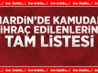 Mardin’de Kamudan ihraç edilenlerin tam listesi
