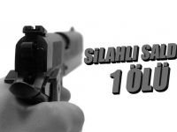 Savur'da Silahlı Saldırı 1 Ölü