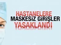 Hastanelere Maskesiz Girişler Yasaklandı