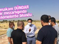 Kaymakam DÜNDAR Şehir Mezarlığını Ziyaret Etti
