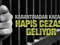 Karantina'dan Kaçana Hapis Cezası Geliyor