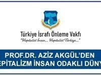 Prof.Dr. Aziz AKGÜL den HEPİTALİZM İnsan Odaklı Dünya