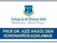 Prof.Dr. Aziz AKGÜL den koronavirüs açıklaması