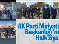 AK Parti Midyat İlçe Başkanlığı'ndan Halk ziyareti