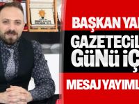Ak Parti İlçe Başkanı Yarış Gazeteciler Günü için Mesaj yayımladı
