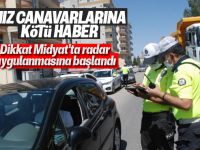 Dikkat Midyat'ta radar uygulanmasına başlandı