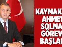 Kaymakam Ahmet Solmaz göreve başladı
