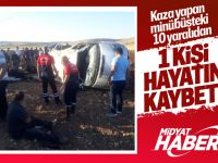 Kaza yapan minibüsten yaralı olan 10 kişiden 1 Kişi Hayatını Kaybetti
