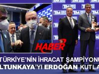 Türkiye’nin İhracat Şampiyonu Altunkaya’yı Erdoğan kutladı