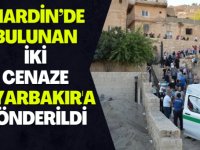 Mardin'de bulunan iki cenaze Diyarbakır'a gönderildi
